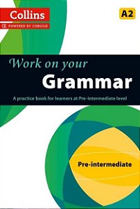 Work On Your Grammar Pre-Intermediate A2