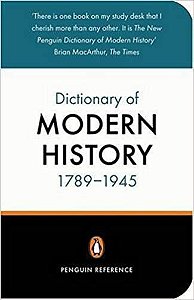 The New Penguin Dictionary Of Modern History 1789-1945