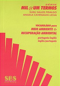 Vocabulário Para Meio Ambiente & Recuperação Ambiental - Português/Inglês - Inglês/Português