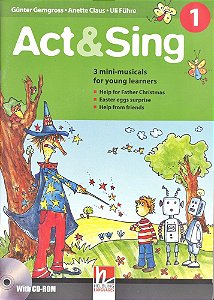 Act&sing 1 - Three Mini-Musicals For Young Learners - Book With Audio CD