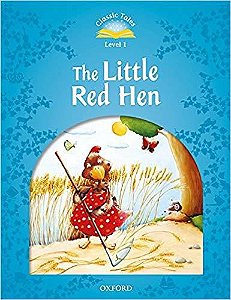 The Little Red Hen - Classic Tales - Level 1 - Book With Audio - Second Edition