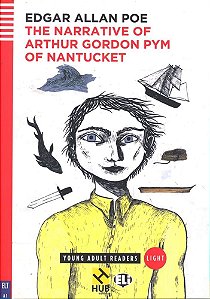 The Narrative Of Arthur Gordon Pym Of Nantucket - Hub Young Adult Readers - Stage Light - Book With Audio Download And App