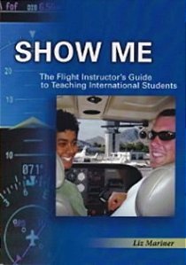 Show Me! The Flight Instructor's Guide To Teaching International Students