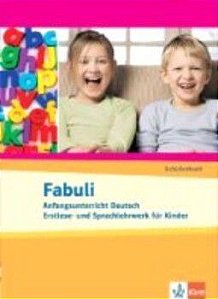 Fabuli - Anfangsunterricht Deutsch : Schülerbuch
