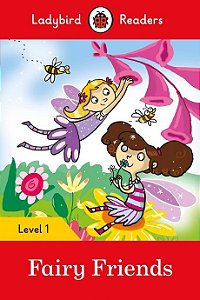Fairy Friends - Ladybird Readers - Level 1 - Book With Downloadable Audio (US/UK)