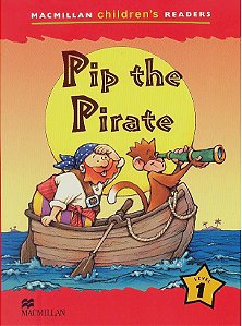 Pip The Pirate - Macmillan Children's Readers - Level 1