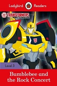 Transformers: Bumblebee And The Rock Concert - Ladybird Readers - Level 3 - Book With Downloadable