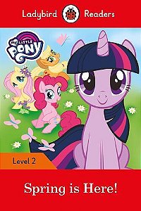 My Little Pony: Spring Is Here! - Ladybird Readers - Level 2 - Book With Downloadable Audio (US/UK)