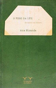 Peso Da Luz, O: Einstein No Ceará