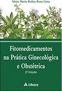 Fitomedicamentos Na Prática Ginecologica E Obstétrica - 2ª Edição