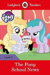 My Little Pony: The Pony School News - Ladybird Readers - Level 3 - Book With Downloadable
