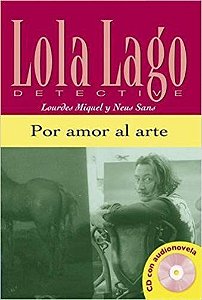 Por Amor Al Arte - Lola Lago, Detective - Nivel 1 - Libro Con CD Audio
