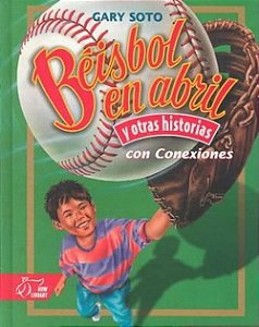 Béisbol En Abril Y Otras Historias Con Conexiones - Holt Mcdougal Library