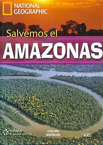 Salvemos El Amazonas - Colección Andar.ES - National Geographic - Nível B2 - Libro Con Dvd