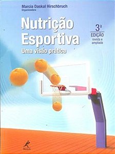 Nutrição Esportiva - Uma Visão Prática - 3ª Edição