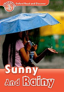 Sunny And Rainy - Oxford Read And Discover - Level 2