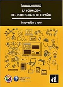 La Formación Del Profesorado De Español - Cuadernos De Didáctica - Innovación Y Reto