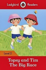 Topsy And Tim: The Big Race - Ladybird Readers - Level 2 - Book With Downloadable Audio (US/UK)