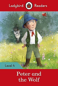 Peter And The Wolf - Ladybird Readers - Level 4 - Book With Downloadable Audio (US/UK)