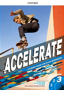Accelerate 3 - Student Book And Exam Workbook