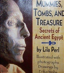 Mummies, Tombs, And Treasure: Secrets Of Ancient Egypt