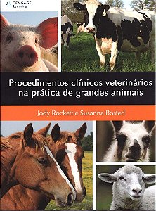 Procedimentos Clínicos Veterinários Na Prática De Grandes Animais