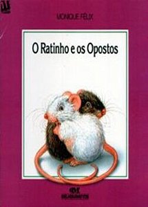 O Ratinho E Os Opostos - Segunda Edição