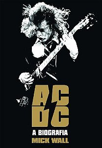 AC/DC - A Biografia