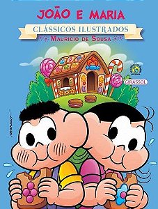 João E Maria - Coleção Turma Da Mônica Clássicos Ilustrados