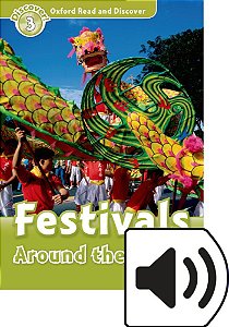 Festivals Around The World - Oxford Read And Discover - Level 3 - Book With Audio