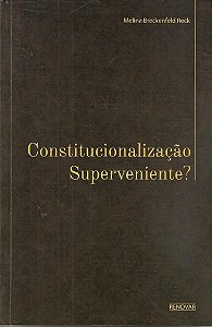 Constitucionalização Superveniente?