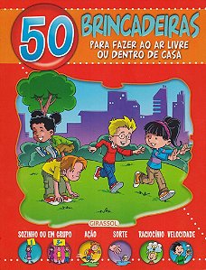 50 Brincadeiras Para Fazer Ao Ar Livre Ou Dentro De Casa