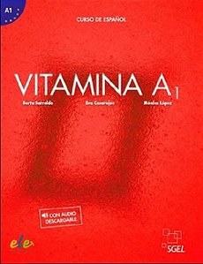 Vitamina A1 - Libro Del Alumno Con Licencia Digital Y Audio Descargable