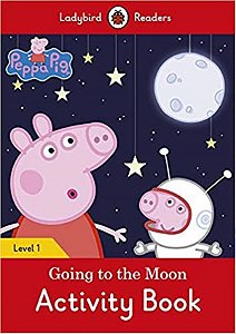 Peppa Pig Going To The Moon - Ladybird Readers - Level 1 - Activity Book