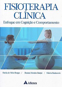 Fisioterapia Clínica: Enfoque Em Cognição E Comportamento