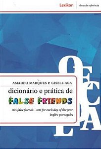 Dicionario E Pratica De False Friends - 365 False Friends - One Each Day Of The Year