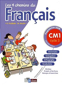 Les 4 Chemins Du Français Cm 1 - Programme 2008 - Nouvelle Édition