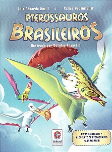 Pterossauros Brasileiros - Livro Com Esqueleto Para Montar