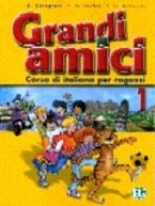 Grandi Amici 1 - Libro Per Lo Studente