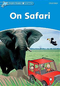 On Safari - Dolphin Readers - Level 1