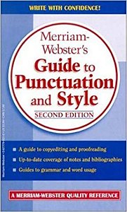 Merriam-Webster's Guide To Punctuation And Style (Second Edition)