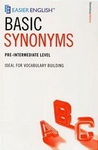 Easier English Basic Synonyms - Pre-Intermediate Level
