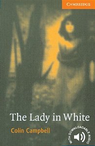 The Lady In White - Cambridge English Readers - Level 4
