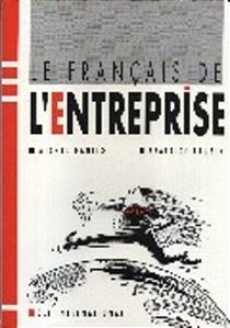 Le Français De L'Entreprise - Livre De L' Élève