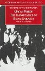 The Importance Of Being Earnest And Other Plays - Oxford World's Classics