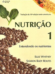 Nutrição 1 - Entendendo Os Nutrientes - Tradução Da Décima Edição Norte-Americana