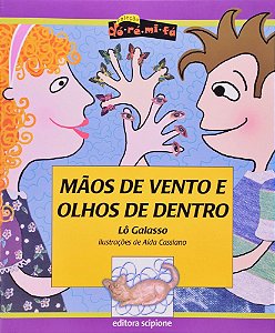 Mãos De Vento E Olhos De Dentro