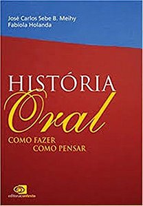 História Oral - Como Fazer E Como Pensar