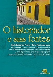 O Historiador E Suas Fontes