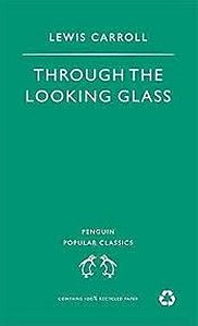 Through The Looking Glass - Penguin Popular Classics